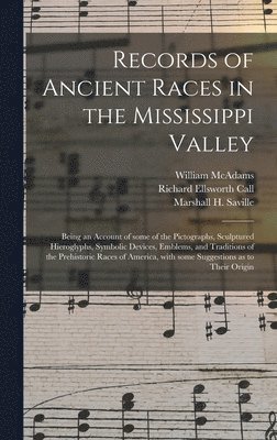 Records of Ancient Races in the Mississippi Valley