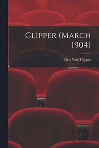 bokomslag Clipper (March 1904)