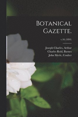 Botanical Gazette.; v.16 (1891) 1
