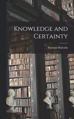 bokomslag Knowledge and Certainty