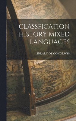 bokomslag Classfication History Mixed Languages