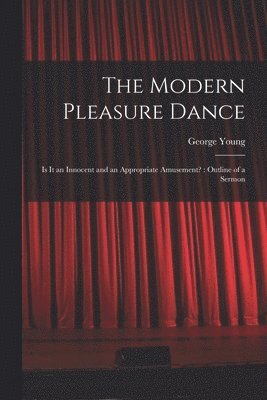 bokomslag The Modern Pleasure Dance [microform]