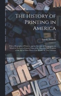 bokomslag The History of Printing in America