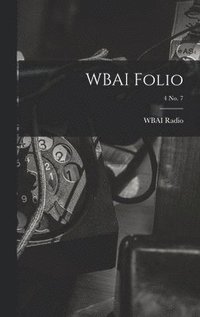 bokomslag WBAI Folio; 4 no. 7