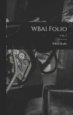 WBAI Folio; 4 no. 7 1