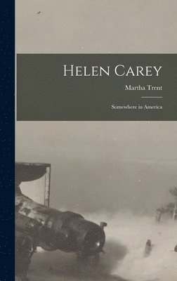 Helen Carey: Somewhere in America 1