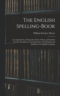 bokomslag The English Spelling-book