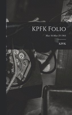KPFK Folio; Mar 16-Mar 29 1964 1