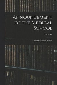 bokomslag Announcement of the Medical School; 1902-1903