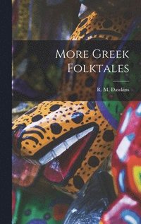 bokomslag More Greek Folktales
