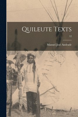 bokomslag Quileute Texts; 12