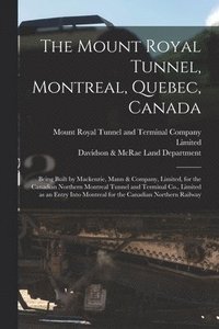 bokomslag The Mount Royal Tunnel, Montreal, Quebec, Canada