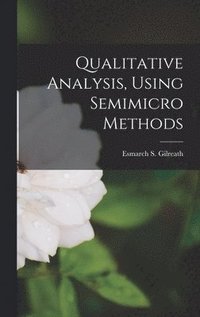 bokomslag Qualitative Analysis, Using Semimicro Methods