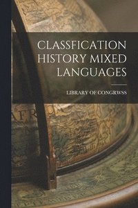 bokomslag Classfication History Mixed Languages