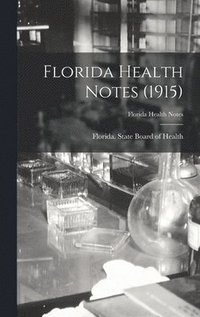 bokomslag Florida Health Notes (1915)