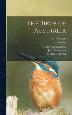 bokomslag Birds of Australia; v.7 (1918-1919)