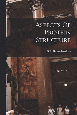 bokomslag Aspects Of Protein Structure