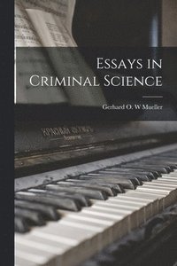 bokomslag Essays in Criminal Science