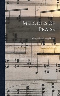 bokomslag Melodies of Praise
