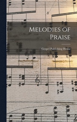 bokomslag Melodies of Praise