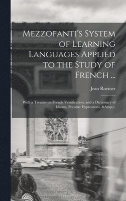 bokomslag Mezzofanti's System of Learning Languages Applied to the Study of French ...