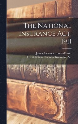 bokomslag The National Insurance Act, 1911