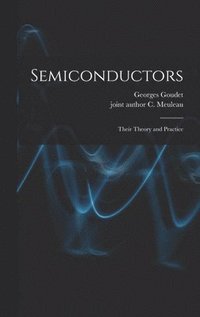 bokomslag Semiconductors: Their Theory and Practice