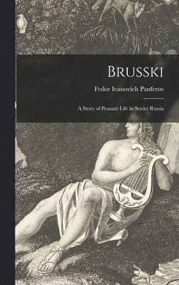 bokomslag Brusski; a Story of Peasant Life in Soviet Russia