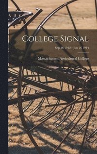 bokomslag College Signal [microform]; Sep 16 1912 - Jun 16 1914