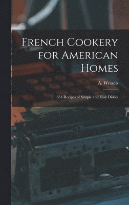 bokomslag French Cookery for American Homes