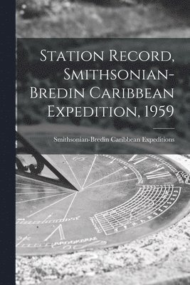 bokomslag Station Record, Smithsonian-Bredin Caribbean Expedition, 1959