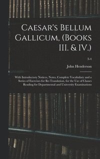 bokomslag Caesar's Bellum Gallicum, (Books III. & IV.)