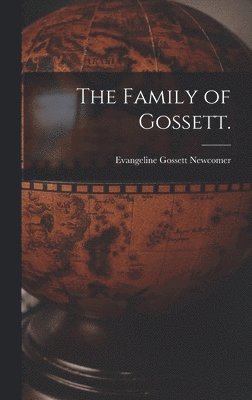 The Family of Gossett. 1