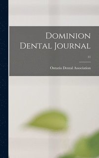 bokomslag Dominion Dental Journal; 11