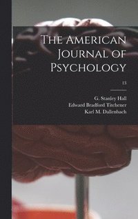 bokomslag The American Journal of Psychology; 13
