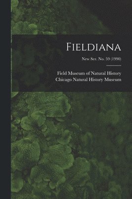 bokomslag Fieldiana; new ser. no. 59 (1990)