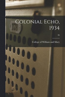 Colonial Echo, 1934; 36 1