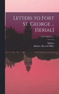 bokomslag Letters to Fort St. George ... [serial]; v.33(1752/53) c.1