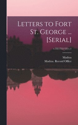 Letters to Fort St. George ... [serial]; v.33(1752/53) c.1 1