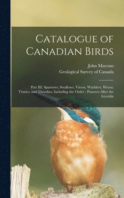 Catalogue of Canadian Birds [microform] 1