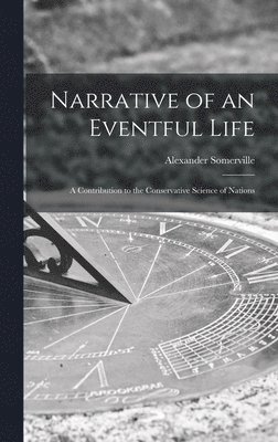 Narrative of an Eventful Life [microform] 1