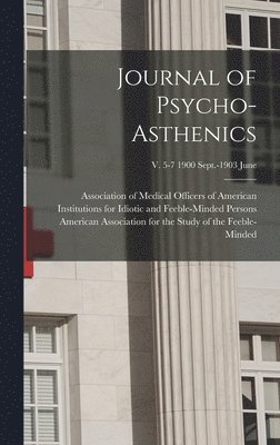 Journal of Psycho-asthenics; v. 5-7 1900 Sept.-1903 June 1