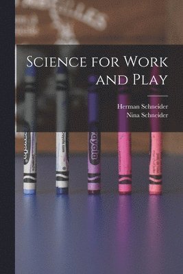 bokomslag Science for Work and Play