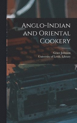 Anglo-Indian and Oriental Cookery 1