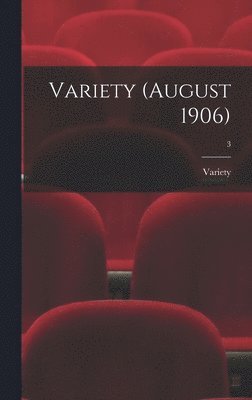 Variety (August 1906); 3 1