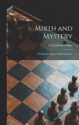 Mirth and Mystery; a Potpourri of Joyous Entertainment 1