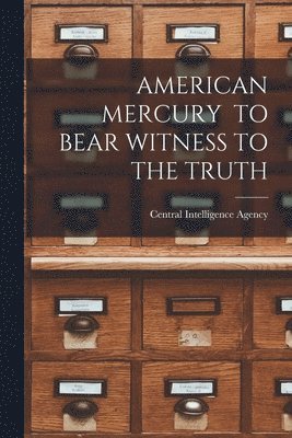American Mercury to Bear Witness to the Truth 1