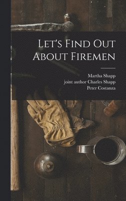 Let's Find out About Firemen 1