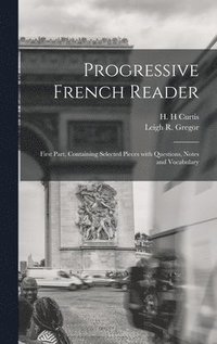 bokomslag Progressive French Reader [microform]