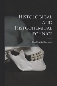 bokomslag Histological and Histochemical Technics
